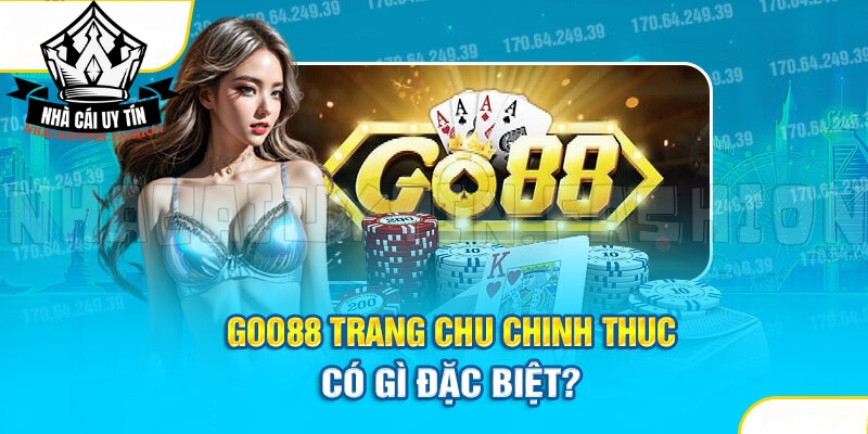 GO88 Trang Chủ Chính Thức Trải Nghiệm Cực Xịn