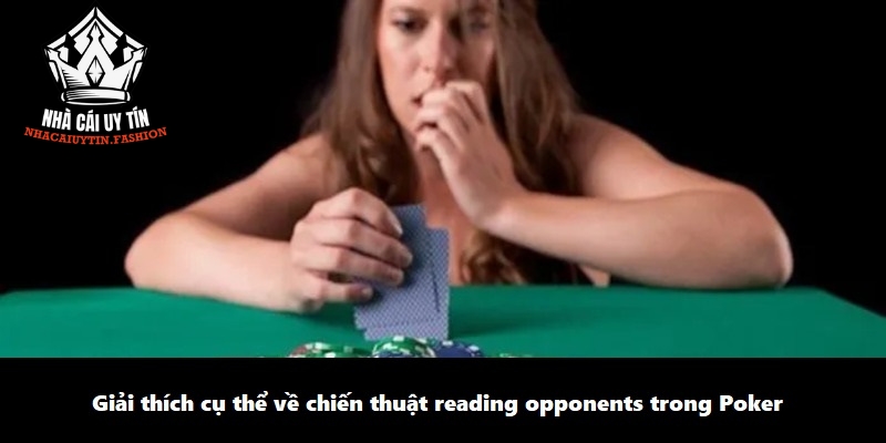 - Chiến thuật đọc đối thủ trong Poker: Được giải thích chi tiết