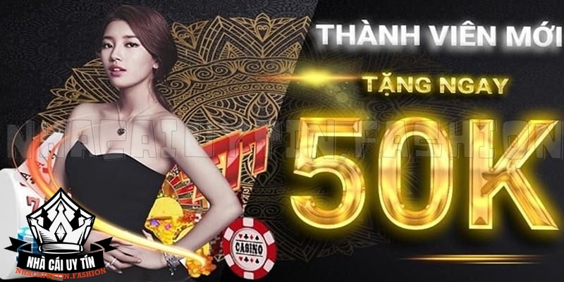 Top 3+ Nhà Cái Khuyến Mãi Thành Viên Mới 50K Uy Tín Nhất