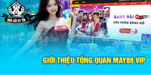 May88 - Địa Điểm Uy Tín Cho Game Thủ Châu Á